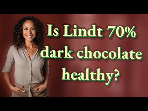 Is Lindt 70% dark chocolate healthy?