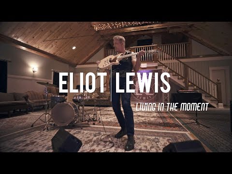 Eliot Lewis - Living In The Moment