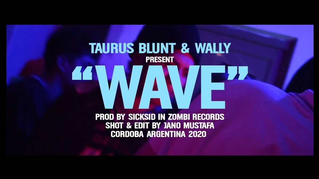 WAVE - Taurus Blunt x Wally x SickSid (Official Video) (Shot by Jano) - Flow City