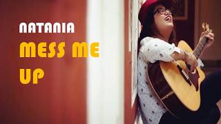 NATANIA - MESS ME UP (LYRICS)