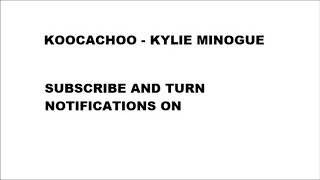 Koocachoo - Kylie Minogue