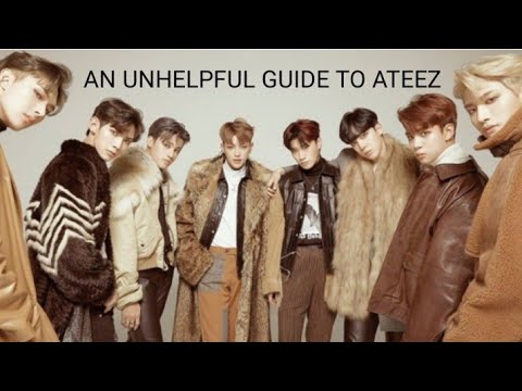 Unhelpful Guide To Ateez