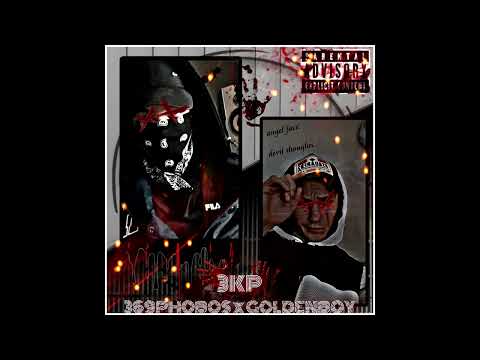 369PHOBOS Ft. goldenboy - 3KP *prod by. CJ NONSENSX*