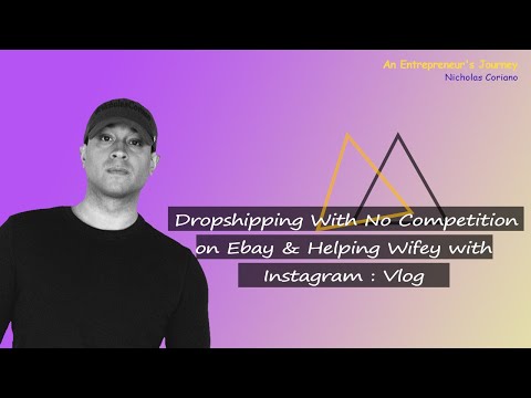 Dropshipping With No Competition on Ebay & Helping Wifey with Instagram : Vlog