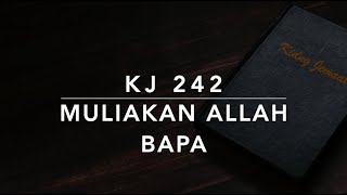 Download lagu KJ 242 Muliakan Allah Bapa (Glory Be to God the Father) - Kidung Jemaat mp3