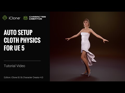 iClone 8 & CC4 Tutorial - Auto Setup Cloth Physics for Unreal Engine 5