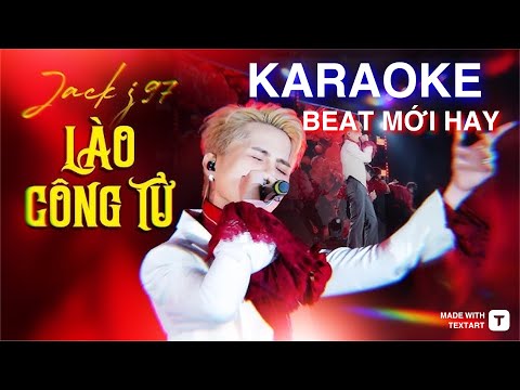 KARAOKE VÌ ANH HỌ LÀO - LÀO CÔNG TỬ | JACK J97 || Trong lớp thanh niên khu nhà giàu gọi anh là Tuấn