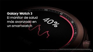 Samsung Galaxy Watch 3 | El msonitor de salud más avanzado en un smartwatch anuncio