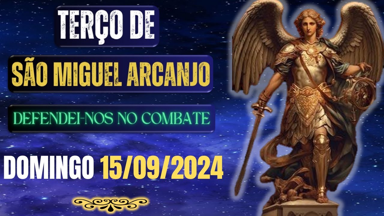 Terço de São Miguel Arcanjo - Defendei-nos no Combate (Domingo, 15/09/2024)