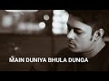 | Melodic Duet Cover | Main Duniya Bhula Dunga | Sree & Orko | One Of My Favourites |