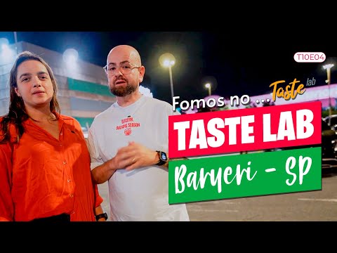 We visited the Taste Lab at Shopping Tamboré in Alphaville - T10E04