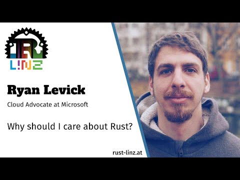 Rust Linz, August 2020 - Ryan Levick - Why should I care about Rust?