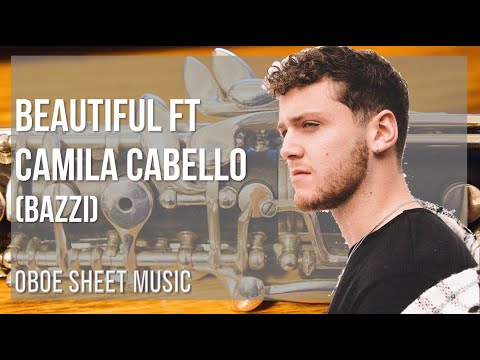 Oboe Sheet Music: How to play Beautiful ft Camila Cabello by Bazzi
