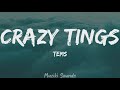 Crazy Tings - Tems (Lyrics) | Muziki Sounds