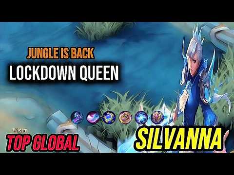 Gameplay Silvanna Jungle Is Back, Lockdown Queen [ Top Global Silvanna ] Mobile Legends