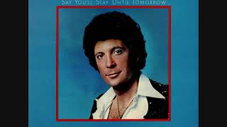 Tom Jones – Say You&#39;ll Stay Until Tomorrow (Full Vinyl LP)