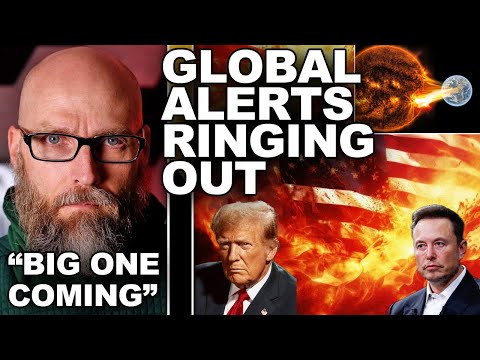 Global Warnings Ringing Out! This Is The Big One! - Full Spectrum Survival