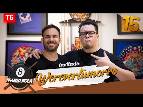 Tirando Bola temp 6 ep 15. - Werevertumorro
