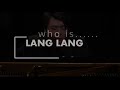 WHO IS LANG LANG?...GET to know LANG LANG & appreciate his AMAZING career - HIGHLIGHTS 1994 to 2022
