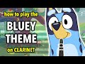 How To Play The Bluey Theme On Clarinet Clarified