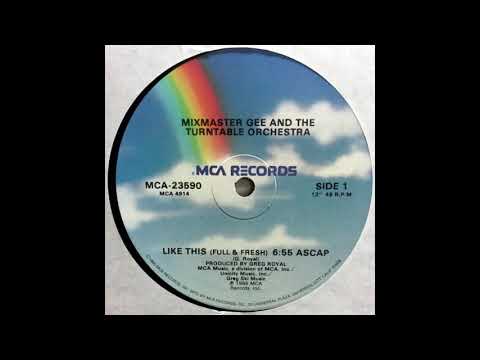 Mixmaster Gee And The Turntable Orchestra - Like This (Full & Fresh)