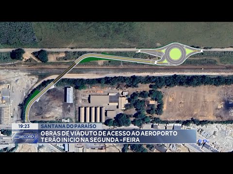 Santana do Paraíso: Obras de Viaduto de Acesso ao Aeroporto terão Início na Segunda-feira.
