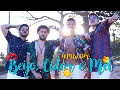 SAMBADM "Beijo, Calor e Mel" (Clipe Oficial)