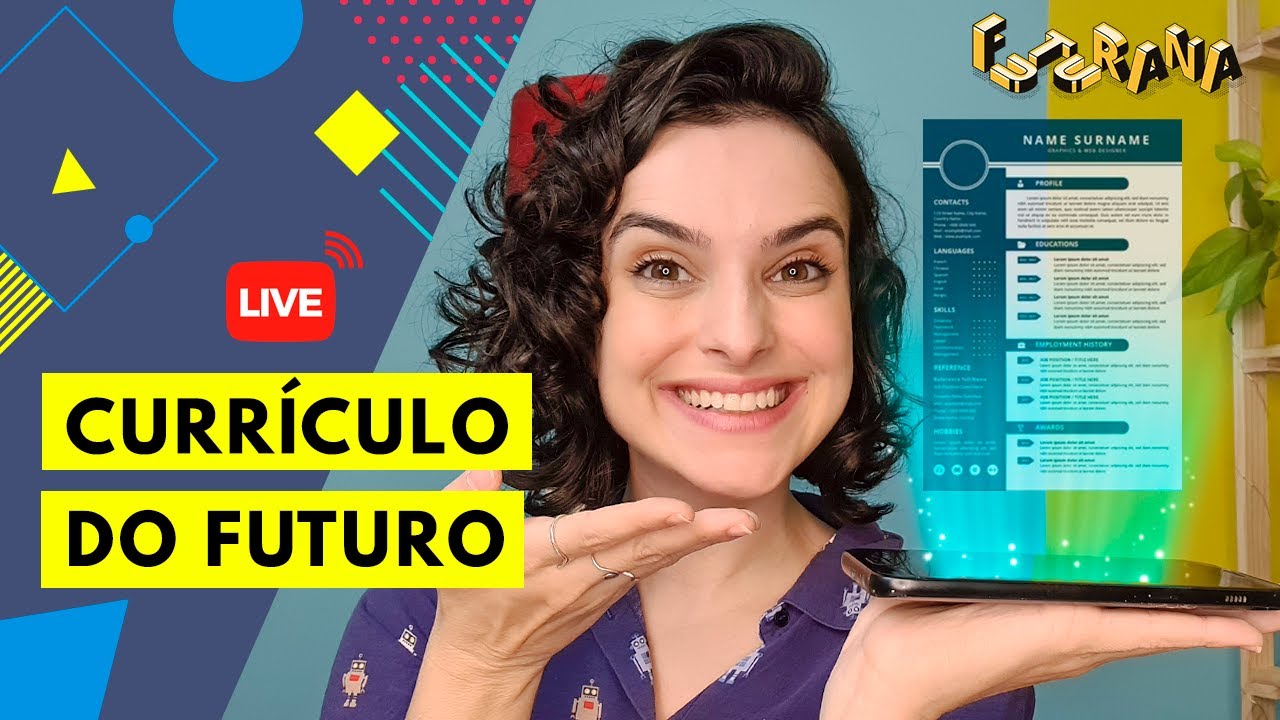 COMO FAZER UM CURRÍCULO INTELIGENTE - FUTURO DO TRABALHO | FUTURANA #curriculo #processoseletivo