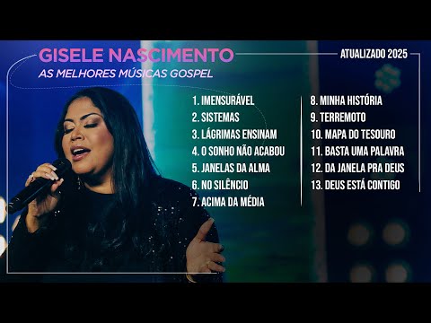 Gisele Nascimento - AS MELHORES MÚSICAS GOSPEL (ATUALIZADO 2025)