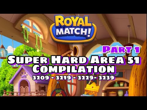 Royal Match Super Hard Area 51 Compilation Part 1 | Level 3209 - 3219 - 3229 - 3239