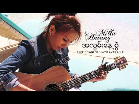 Milla Hniang - A Luan Neh Suai [Official Burmese Single]