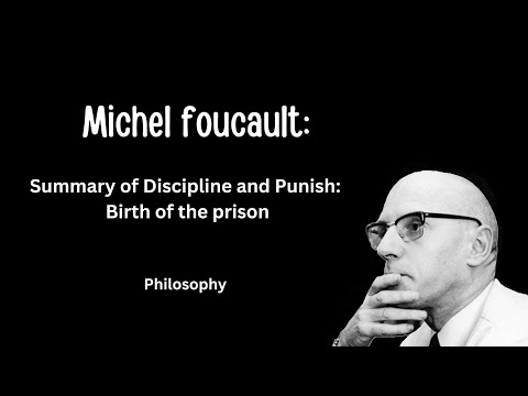 Summary of Discipline and Punish: Birth of the prison by Michel Foucault