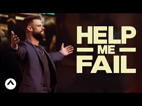 Help Me Fail | Pastor Steven Furtick | Good Friday at Elevation Church