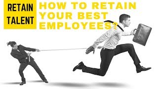 TALENT RETENTION: How to reduce Attrition