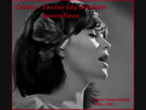 Carola - Ei aina käy niin kuin haaveillaan