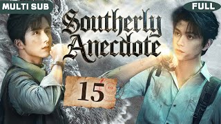 𝐒𝐨𝐮𝐭𝐡𝐞𝐫𝐥𝐲 𝐀𝐧𝐞𝐜𝐝𝐨𝐭𝐞📓15丨Through Trials of Life and Death, Sparks of Love Ignite!丨BL series丨#bromance