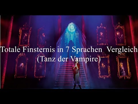 Totale Finsternis in 7 Sprachen Vergleich (Tanz der Vampire)