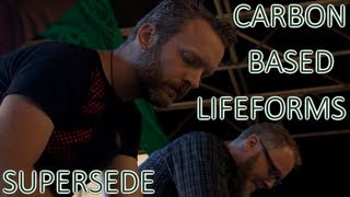 Carbon Based Lifeforms - Supersede - Live (Hadra Trance Festival 7)