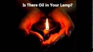 preview picture of video 'Is There Oil in Your Lamp?  March 22, 2015'