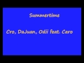 Cro, DaJuan, Odii - Summertime feat Caro 