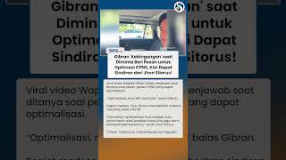 Viral Video Gibran Kebingungan saat Diminta Beri Pesan untuk Optimalisasi CPNS