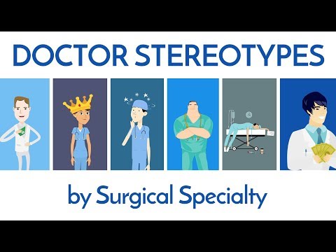 Doctor & Surgeon Stereotypes (by Specialty)