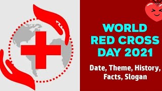 May 8 - World Red Cross Day.  The 2021 World Red Cross and Red Crescent Day theme is 'Unstoppable'