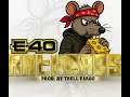 E-40 - “Ratheads” (C’Mix) Prod. By Trell Fargo