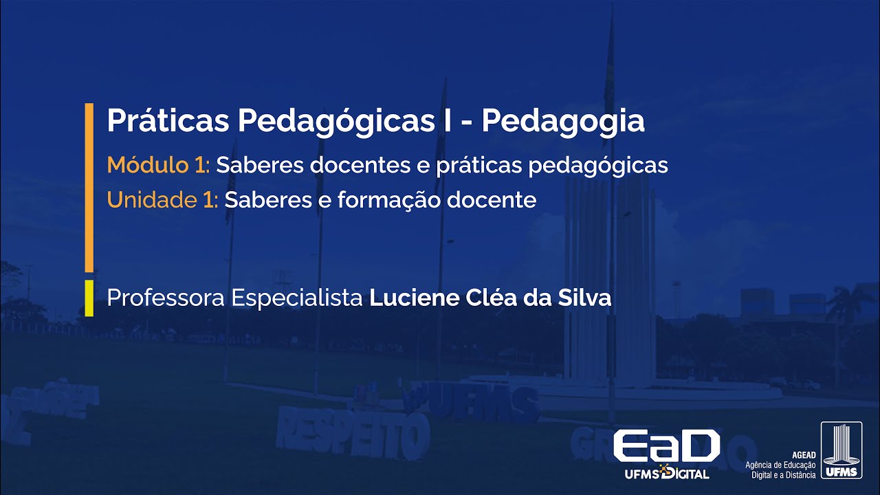 [UFMS Digital] Práticas Pedagógicas I - Módulo 1 - Unidade 1