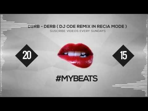 DERB - DERB ( DJ ODE REMIX IN RECIA MODE )