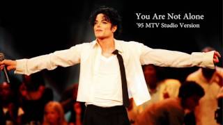 Michael Jackson - You Are Not Alone ('95 MTV Studio Version)
