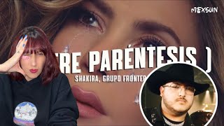 (REACCIÓN)Shakira, Grupo Frontera - (Entre Paréntesis) (Official Video)