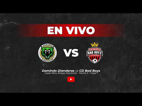DOMINGO DIANDERAS (ICA 1) VS CD BAD BOYS (ICA 2) - ETAPA NACIONAL (FASE 1 - FECHA 3)