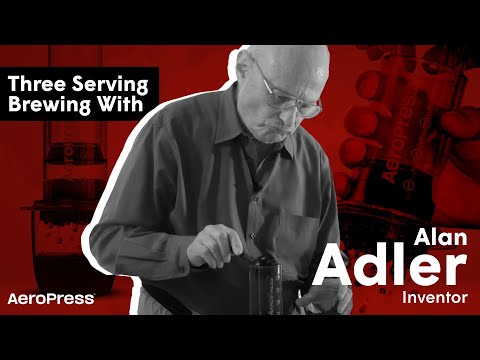 AeroPress Inventor Alan Adler: Three-Serving Brewing Technique